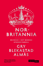 Norbritannia av Gry Blekastad Almås (Innbundet)