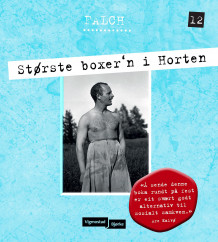 Største boxer'n i Horten av Sigmund Falch (Innbundet)