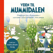 Veien til Mummidalen av Cecilia Davidsson og Alex Haridi (Nedlastbar lydbok)
