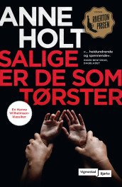 Salige er de som tørster ... av Anne Holt (Heftet)