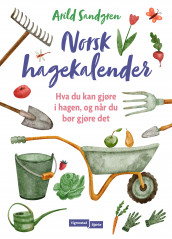 Norsk hagekalender av Arild Sandgren (Innbundet)