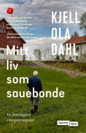 Mitt liv som sauebonde av Kjell Ola Dahl (Innbundet)