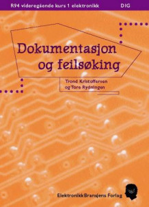 Dokumentasjon og feilsøking av Trond Kristoffersen og Tore Rydningen (Heftet)