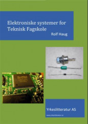 Elektroniske systemer for teknisk fagskole av Rolf Haug (Heftet)