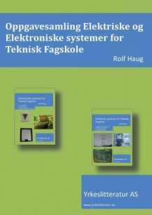 Elektriske- og elektroniske systemer for teknisk fagskole av Rolf Haug (Heftet)