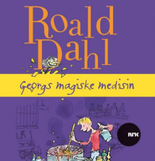 Georgs magiske medisin av Roald Dahl (Lydbok-CD)