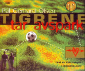 Tigrene tar avspark av Pål Gerhard Olsen (Lydbok-CD)