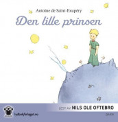 Den lille prinsen av Antoine de Saint-Exupéry (Lydbok-CD)