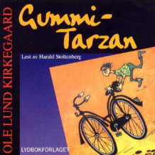 Gummi-Tarzan av Ole Lund Kirkegaard (Lydbok-CD)