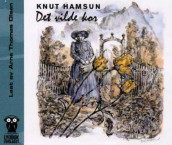 Det vilde kor av Knut Hamsun (Lydbok-CD)