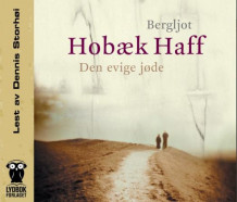 Den evige jøde av Bergljot Hobæk Haff (Lydbok-CD)