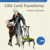 Lille lord Fauntleroy av Frances Hodgson Burnett (Lydbok-CD)