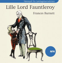Lille lord Fauntleroy av Frances Hodgson Burnett (Lydbok-CD)