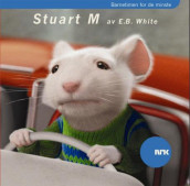 Stuart M av E.B. White (Lydbok-CD)