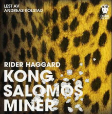 Kong Salomos miner av H. Rider Haggard (Lydbok-CD)