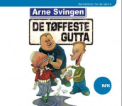 De tøffeste gutta av Arne Svingen (Lydbok-CD)