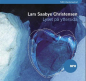 Lyset på yttersida av Lars Saabye Christensen (Lydbok-CD)