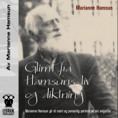 Glimt fra Hamsuns liv og diktning av Marianne Hamsun (Lydbok-CD)