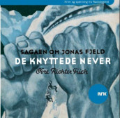 De knyttede never av Øvre Richter Frich (Lydbok-CD)