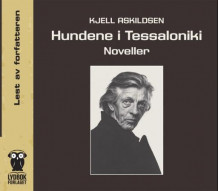 Hundene i Tessaloniki av Kjell Askildsen (Lydbok-CD)