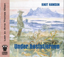 Under høststjernen av Knut Hamsun (Lydbok-CD)