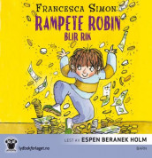 Rampete Robin blir rik av Francesca Simon (Lydbok-CD)