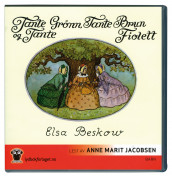 Tante Grønn, tante Brun og tante Fiolett av Elsa Beskow (Lydbok-CD)