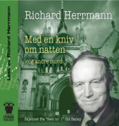 Med en kniv om natten og andre mord av Richard Herrmann (Lydbok-CD)
