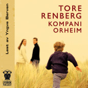 Kompani Orheim av Tore Renberg (Lydbok-CD)