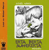 Erta berta sukkererta av Sidsel Mørck (Lydbok-CD)