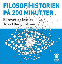 Filosofihistorien på 200 minutter av Trond Berg Eriksen (Lydbok-CD)