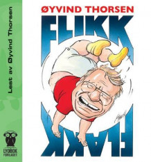 Flikkflakk av Øyvind Thorsen (Lydbok-CD)