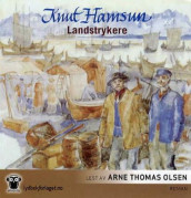 Landstrykere av Knut Hamsun (Lydbok-CD)
