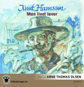 Men livet lever av Knut Hamsun (Lydbok-CD)
