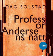 Professor Andersens natt av Dag Solstad (Lydbok-CD)