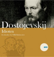 Idioten av Fjodor M. Dostojevskij (Lydbok-CD)