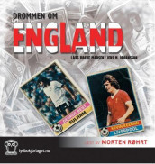 Drømmen om England av Jens M. Johansson og Lars Backe Madsen (Lydbok-CD)