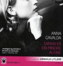 Saman er ein mindre aleine av Anna Gavalda (Lydbok-CD)
