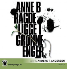 Ligge i grønne enger av Anne B. Ragde (Lydbok-CD)