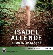 Summen av dagene av Isabel Allende (Lydbok-CD)