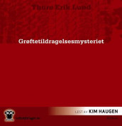 Grøftetildragelsesmysteriet av Thure Erik Lund (Lydbok-CD)