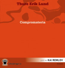 Compromateria av Thure Erik Lund (Lydbok-CD)