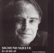 Er til blir til av Sigmund Mjelve (Nedlastbar lydbok)
