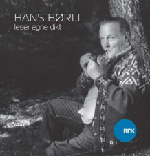 Dikt i utvalg av Hans Børli (Nedlastbar lydbok)