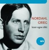 Nordahl Grieg leser egne dikt av Nordahl Grieg (Nedlastbar lydbok)