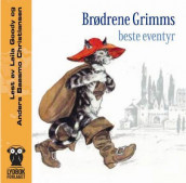 Brødrene Grimms beste eventyr av Jacob Grimm og Wilhelm Grimm (Nedlastbar lydbok)