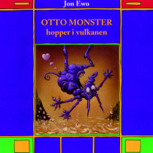 Otto Monster hopper i vulkanen av Jon Ewo (Nedlastbar lydbok)