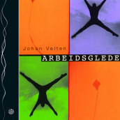 Arbeidsglede av Johan Velten (Nedlastbar lydbok)