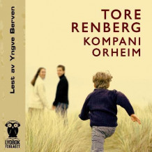 Kompani Orheim av Tore Renberg (Nedlastbar lydbok)