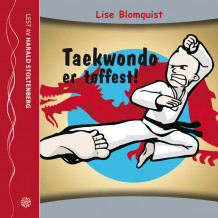 Taekwondo er tøffest! av Lise Blomquist (Nedlastbar lydbok)